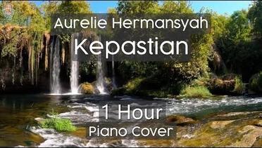 Aurelie Hermansyah - Kepastian ( 1 HOUR PIANO COVER )