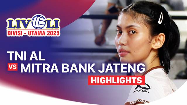Putri: TNI AL vs Mitra Bank Jateng - Highlight | Livoli Divisi Utama 2025