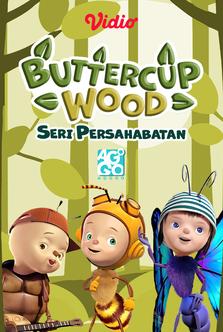 Buttercup Wood - Seri Persahabatan