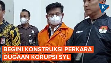 KPK Beberkan Konstruksi Perkara Eks Mentan Syahrul Yasin Limpo, Apa Saja?