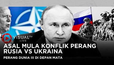 Ini Penyebab Perang Rusia vs Ukraina, World War 3 di Depan Mata