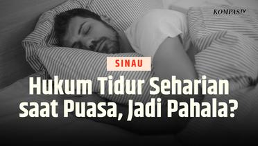 Tidur Seharian saat Puasa Ramadan, Dihitung Ibadah?| SINAU