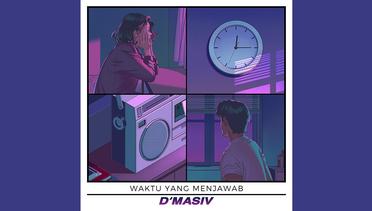 D’MASIV - Waktu Yang Menjawab (Official Lyric Video)