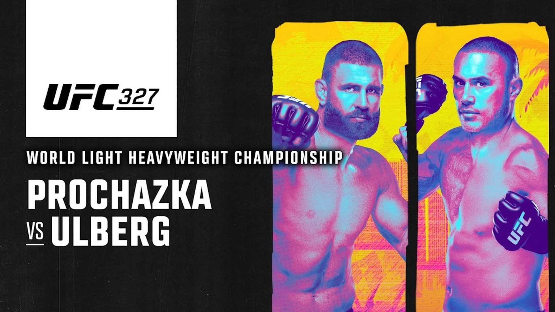 UFC 327: Prochazka vs Ulberg