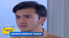 Highlight Sodrun Merayu Tuhan - Episode 78