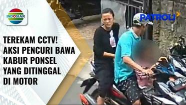 Terekam CCTV! Pencuri Bawa Kabur Ponsel yang Tertinggal di Motor di Jakarta | Patroli