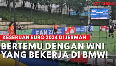 Jalan-Jalan Nonton Euro 2024 di Jerman, Bertemu Orang Indonesia yang Bekerja di BMW!