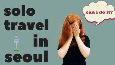 Tips for solo travel in Seoul