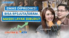 Harga Emas Diprediksi Bisa Rp3 Juta/Gram. Masih Layak Diburu untuk Investasi? | CUANOMIX