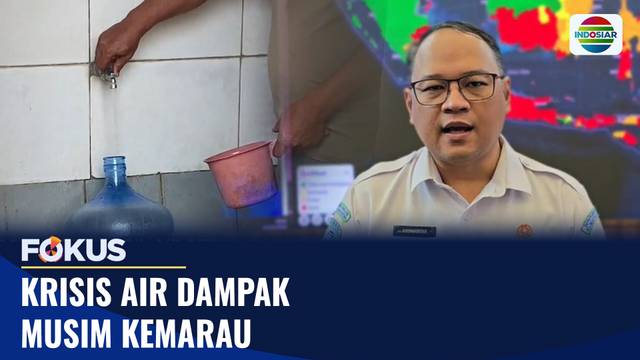 Krisis Air Dampak Musim Kemarau | Fokus