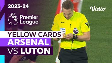 Kartu Kuning | Arsenal vs Luton | Premier League 2023/24