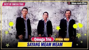 Omega Trio - Sayang Meam Meam