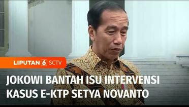 Bantah Intervensi Kasus E-KTP Setya Novanto, Jokowi: Proses Hukum Berjalan Sebagaimana Mestinya | Liputan 6