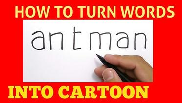 KEREN, menggambar ANTMAN dari kata / how to turn words ANTMAN avengers endgame into CARTOON