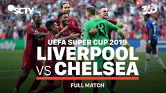 Full Match - Liverpool vs Chelsea | UEFA Super Cup 2019