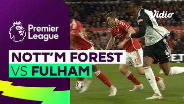 Nottingham Forest vs Fulham - Mini Match | Premier League 23/24