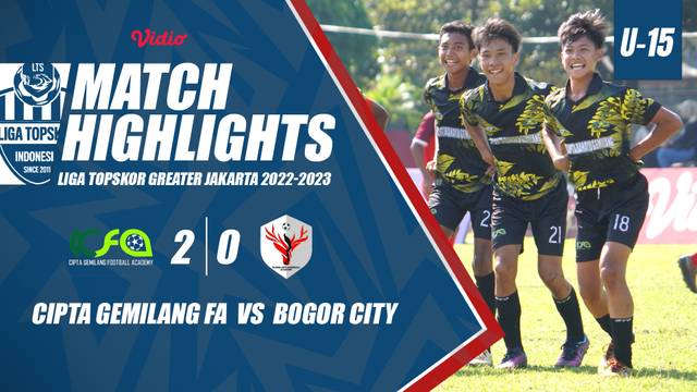 HIGHLIGHTS 16 BESAR  U-15 : CIPTA GEMILANG FA VS BOGOR CITY