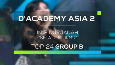 Ikke Nurjanah - Selalu Milikmu (D'Academy Asia 2)
