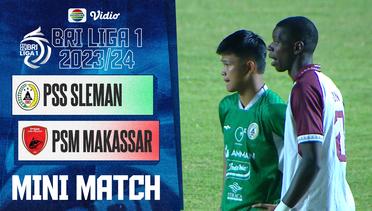Mini Match - PSS Sleman VS PSM Makassar | BRI Liga 1 2023/2024