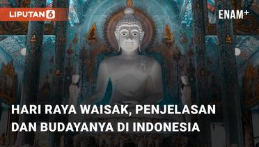 Apa Itu Hari Raya Waisak Berikut Penjelasan dan Budayanya di Indonesia