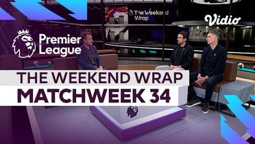 The Weekend Wrap Matchweek 34 | Premier League 2022-23