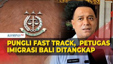 Pungli Fast Track Ratusan Juta, Petugas Imigrasi Bali Ditangkap