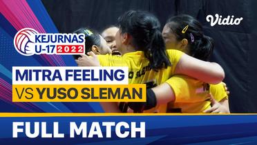 Full Match | Putri: Mitra Feeling My Skin Grobogan vs Yuso Sleman | Kejurnas Bola Voli Antarklub U-17 2022