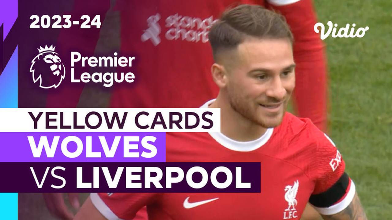 Kartu Kuning | Wolves vs Liverpool | Premier League 2023/24 | Vidio