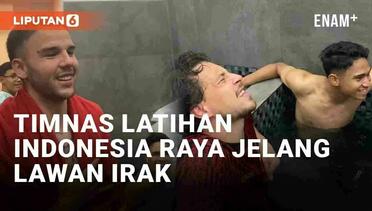 Momen Pemain Timnas Latihan Nyanyi Indonesia Raya di Jacuzzi Jelang Indonesia vs Irak