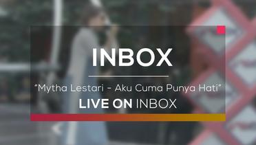 Mytha Lestari - Aku Cuma Punya Hati (Live on Inbox)