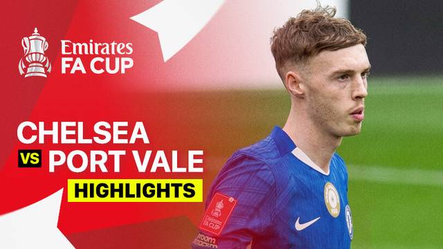 Chelsea vs Port Vale - Highlight | FA Cup 2025/26