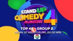 Saksikan Stand Up Comedy Academy 4 Top 40 Group 2! Malam ini! - 27 Agustus 2018
