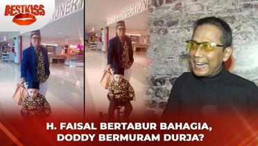 H. Faisal Bertabur Bahagia, Doddy Sudrajat Bermuram Durja? | Best Kiss