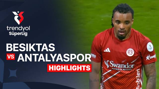 Besiktas vs Antalyaspor - Highlight | Trendyol Super Lig 2025/26