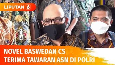 Novel Baswedan dan 44 Mantan Pegawai KPK Terima Tawaran ASN di Polri | Liputan 6