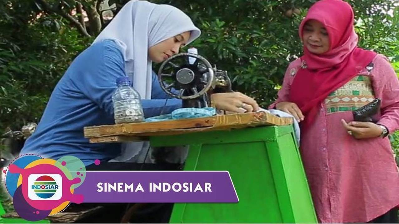 Sinema Indosiar Penjahit Keliling Jadi Pemilik Butik Terkenal Full Movie Vidio 