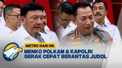 Menko Polkam dan Kapolri Gerak Cepat Untuk Berantas Judol [Metro Hari Ini]