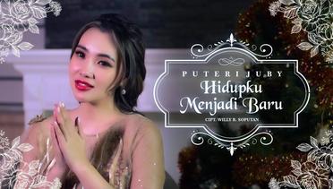 Puteri Juby - Hidupku Menjadi Baru (Official Music Video)