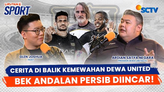 Mimpi Bos Dewa United Juara Liga 1: Incar Bek Persib, Egy Dipanggil Kluivert ke Timnas Indonesia | Liputan 6 Sport