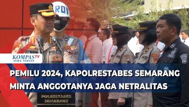 Pemilu 2024, Kapolrestabes Semarang Minta Anggotanya Jaga Netralitas