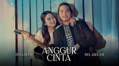 Tissa Biani, Dul Jaelani - Anggur Cinta | Official Music Video