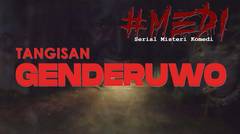 #MEDI TANGISAN GENDERUWO | SERIAL MISTERI KOMEDI (4/12)
