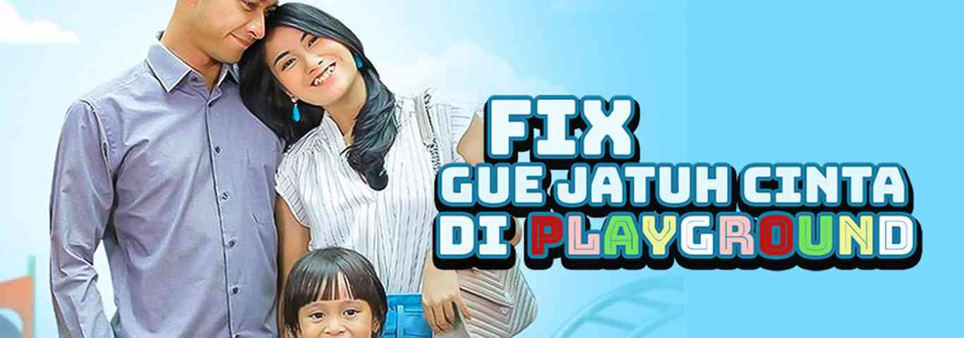Fix Gue Jatuh Cinta di Playground