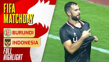 Full Highlights - Burundi VS Indonesia | FIFA Matchday