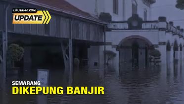 Liputan6 Update: Semarang Dikepung Banjir