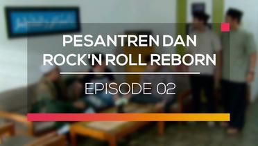 Pesantren dan Rock’N Roll Reborn - Episode 02