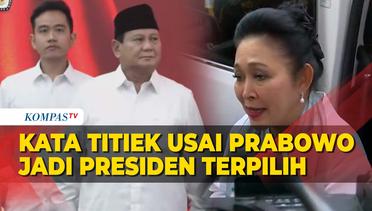 Respons Titiek Soeharto Usai Prabowo Ditetapkan Sebagai Presiden Terpilih