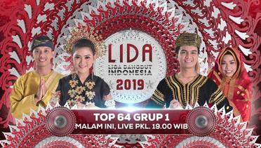 MALAM INI! Dukung dan Saksikan LIDA 2019 Top 64 Grup 1! - 1 Februari 2019