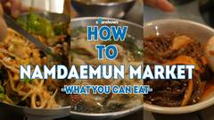 [How To Seoul] What You Can Eat in NAMDAEMUN Market