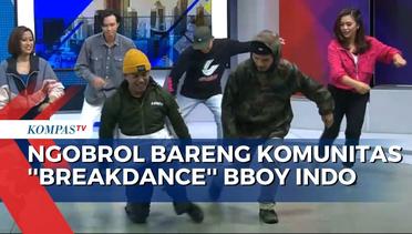Keseruan Ngobrol Sambil ''Breakdance'' Bareng Komunitas BBoy Indo